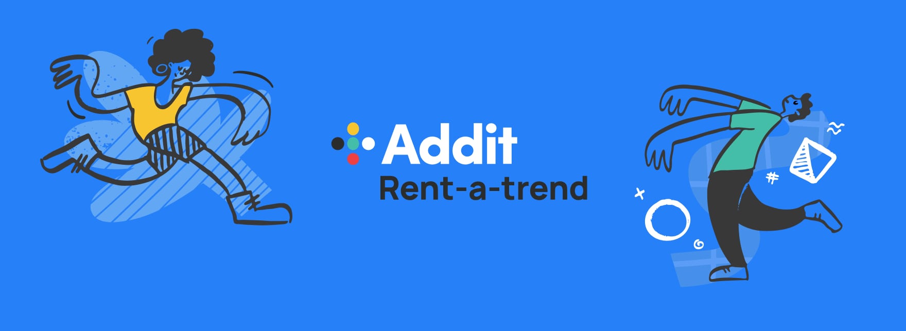 Addit | Яките продукти под наем | Rent-a-trend - Addit.tech